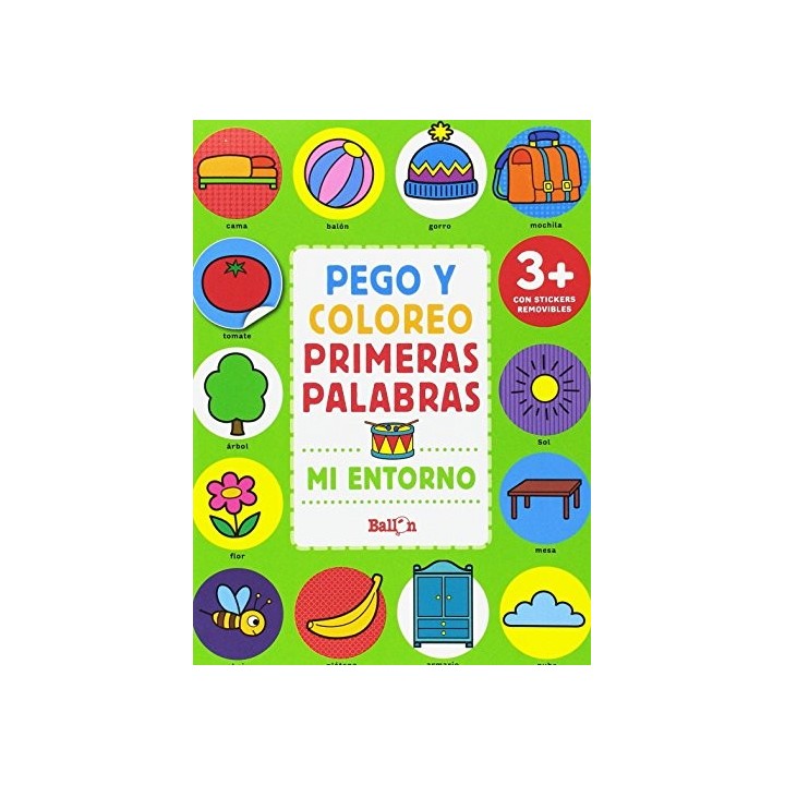 MI ENTORNO. PEGO Y COLOREO PRIMERAS PALABRAS. CON STICKERS REMOVIBLES.